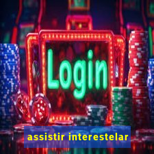 assistir interestelar